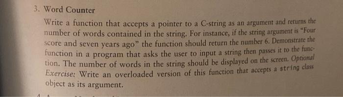 3 Word Counter Write A Function That Accepts A Pointer To A C String As An Argument And Returns The Number Of Words Con 1