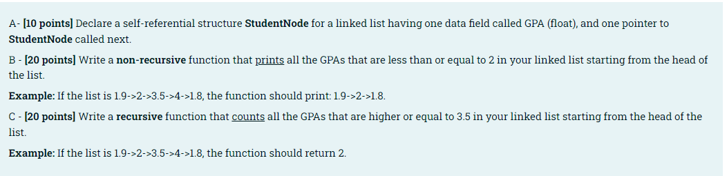 A 10 Points Declare A Self Referential Structure Studentnode For A Linked List Having One Data Field Called Gpa Floa 1