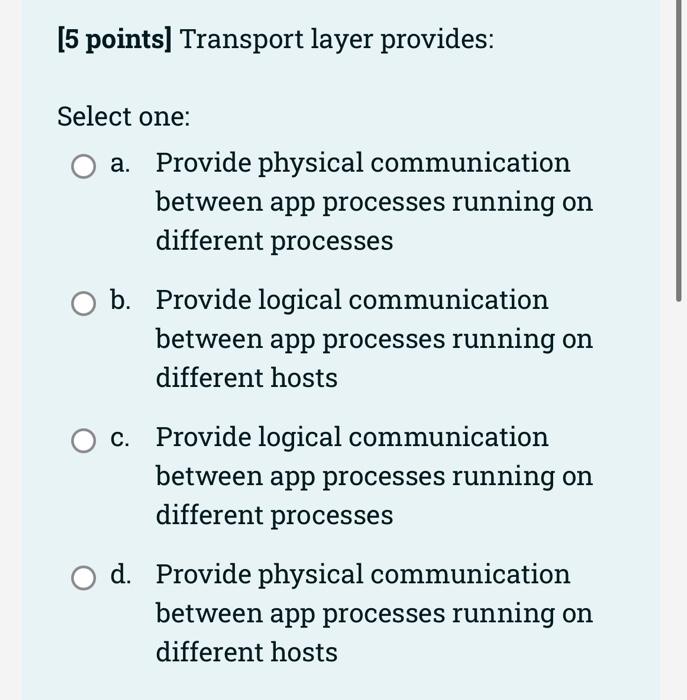 5 Points Stop And Wait Algorithm Has Higher Performance When It Is Compared To Go Back N Algorithm Select One True 4