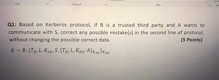 Font Purg Q1 Based On Kerberos Protocol If B Is A Trusted Third Party And A Wants To Communicate With S Correct Any P 2