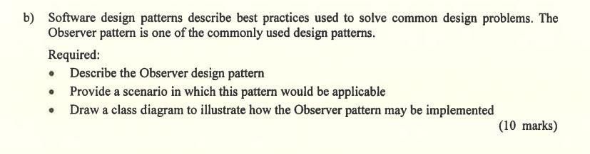 B Software Design Patterns Describe Best Practices Used To Solve Common Design Problems The Observer Pattern Is One Of 1