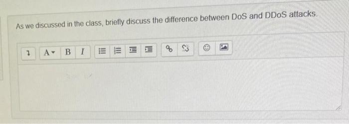 As We Discussed In The Class Briefly Discuss The Difference Between Dos And Ddos Attacks A B 1 7 S3 Lul 1