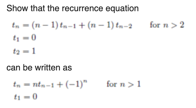Show That The Recurrence Equation For N 2 M 1 Tn 1 M 1 Tn 2 Ti 0 T2 1 Can Be Written As Tn Ntn 1 1 1