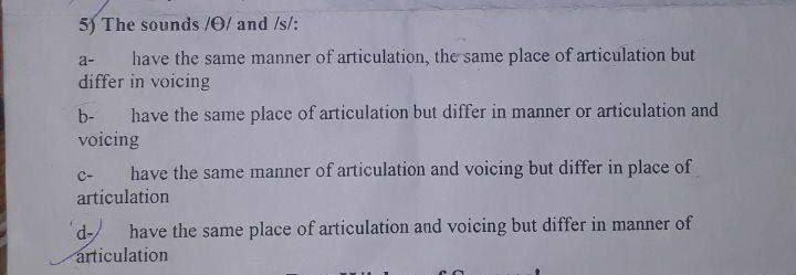 A 5 The Sounds E And S Have The Same Manner Of Articulation The Same Place Of Articulation But Differ In Voicing 1