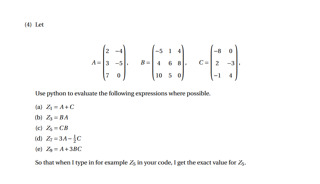 4 Let 2 4 5 1 4 8 0 A 3 5 B 4 6 81 C 2 3 7 0 10 5 0 1 4 Use Python To Evaluate The Following Expressions Wher 1