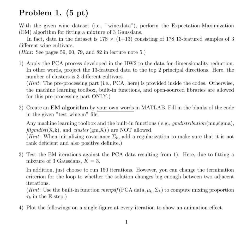 Problem 1 5 Pt With The Given Wine Dataset I E Wine Data Perform The Expectation Maximization Em Algorithm F 1