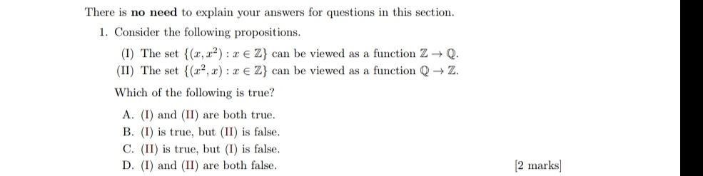 There Is No Need To Explain Your Answers For Questions In This Section 1 Consider The Following Propositions 1 The 1