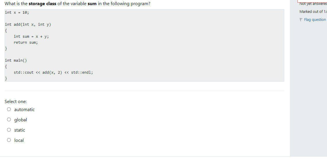 What Is The Storage Class Of The Variable Sum In The Following Program Not Yet Answered Int X 10 Marked Out Of 1 P 1