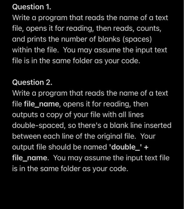 Question 1 Write A Program That Reads The Name Of A Text File Opens It For Reading Then Reads Counts And Prints T 1