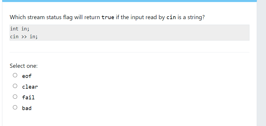 Which Stream Status Flag Will Return True If The Input Read By Cin Is A String Int In Cin In Select One Eof O Cle 1