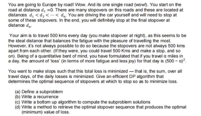 You Are Going To Europe By Road Wow And Its One Single Road Wow You Start On The Road At Distance D 0 There Are 1