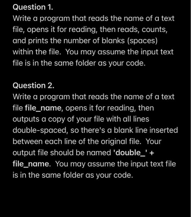 Question 1 Write A Program That Reads The Name Of A Text File Opens It For Reading Then Reads Counts And Prints The 1