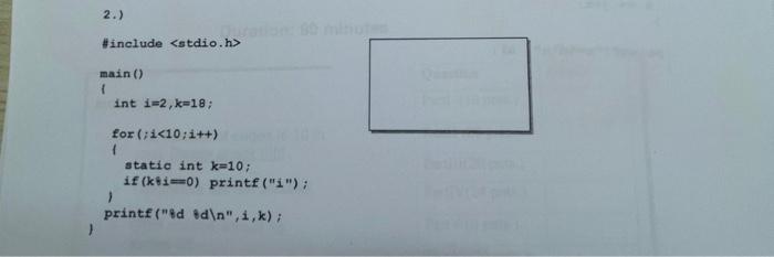 2 Include Stdio H Main Int I 2 K 18 For I 10 I Static Int K 10 If Ki Printf 1 Printf D Ed N I K 1