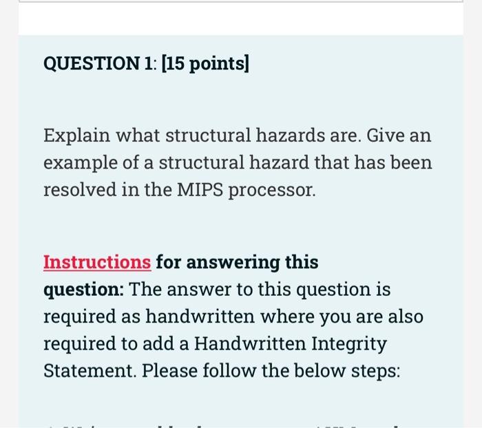 Question 1 15 Points Explain What Structural Hazards Are Give An Example Of A Structural Hazard That Has Been Resolv 1
