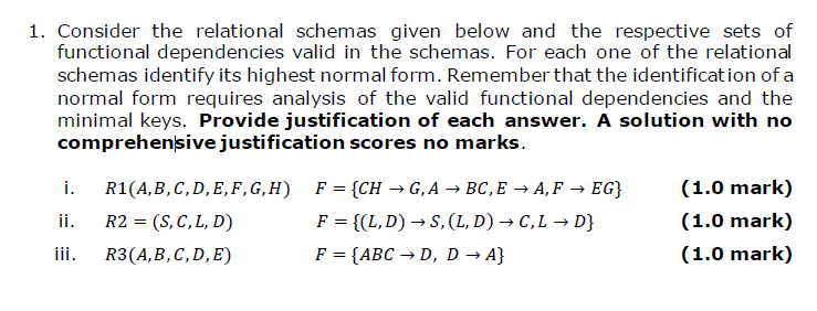 1 Consider The Relational Schemas Given Below And The Respective Sets Of Functional Dependencies Valid In The Schemas 1