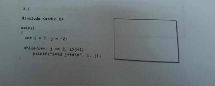 3 Include Stdio H Main Int I 7 J 2 While I 3 3 1 1 Printf I Id J Td N 1 1 1
