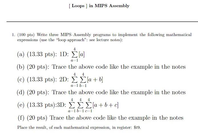 Loops In Mips Assembly 1 100 Pts Write Three Mips Assembly Programs To Implement The Following Mathematical Expre 1