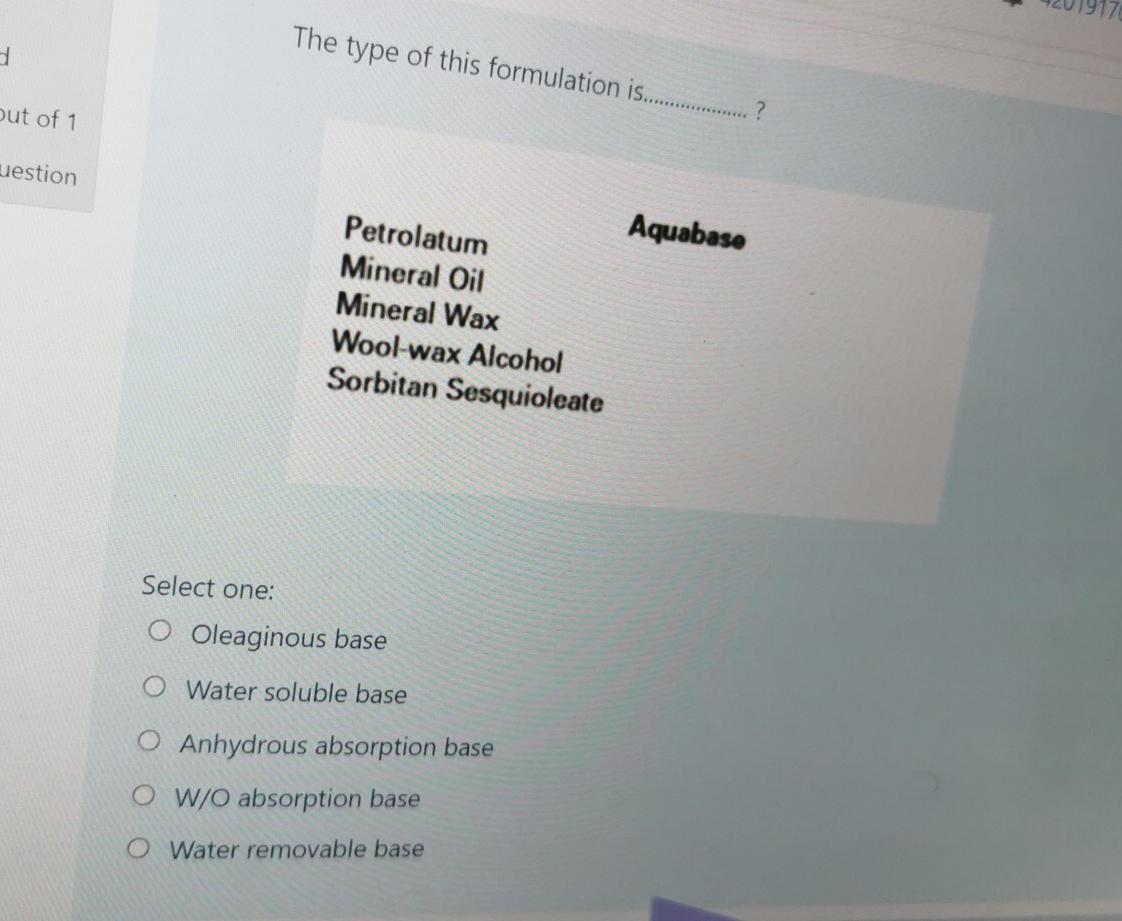The Type Of This Formulation Is D But Of 1 Uestion Aquabase Petrolatum Mineral Oil Mineral Wax Wool Wax Al 1