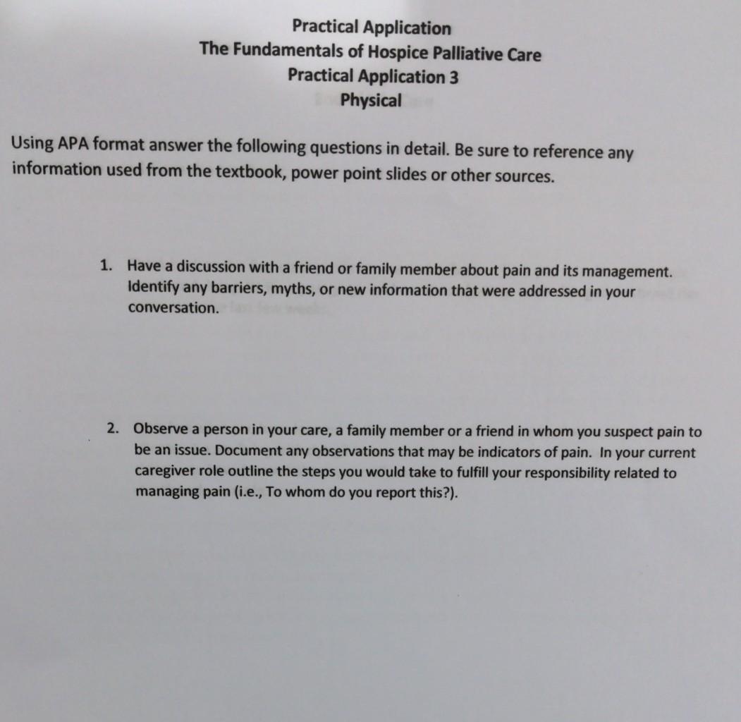 Practical Application The Fundamentals Of Hospice Palliative Care Practical Application 3 Physical Using Apa Format Answ 1