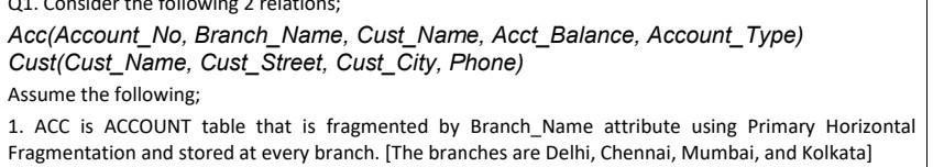 The Following 2 Relations Acc Account No Branch Name Cust Name Acct Balance Account Type Cust Cust Name Cust Stre 1