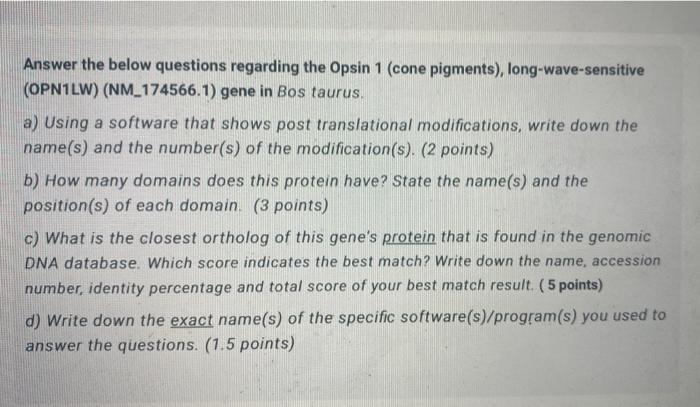 Answer The Below Questions Regarding The Opsin 1 Cone Pigments Long Wave Sensitive Opn1lw Nm 174566 1 Gene In Bos 1