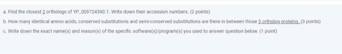 A Find The Closest 2 Orthologs Of Yp 009724390 1 Write Down Their Accession Numbers 2 Points B How Many Identical 1