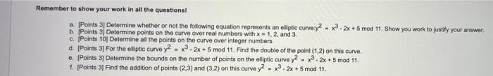 Remember To Show Your Work In All The Questions A Points 3 Determine Whether Or Not The Following Equation Represent 1