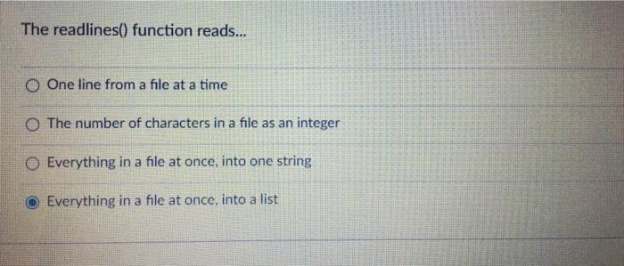 The Readlines Function Reads O One Line From A File At A Time The Number Of Characters In A File As An Integer O Ev 1