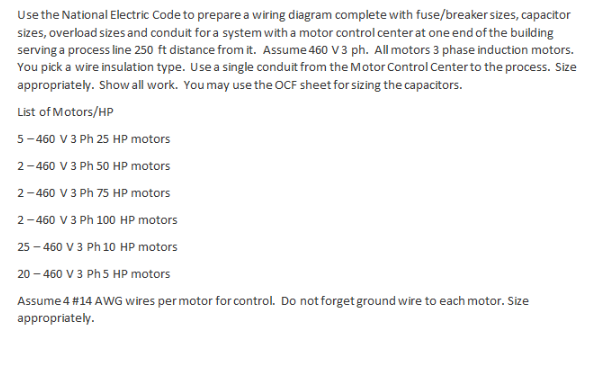 Use The National Electric Code To Prepare A Wiring Diagram Complete With Fuse Breaker Sizes Capacitor Sizes Overload S 1