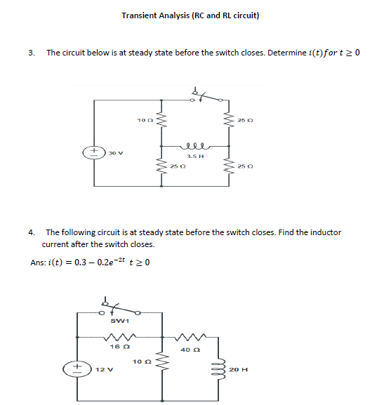 Transient Analysis Rc And Rl Circuit 8 3 The Circuit Below Is At Steady State Before The Switch Closes Determine I T 1