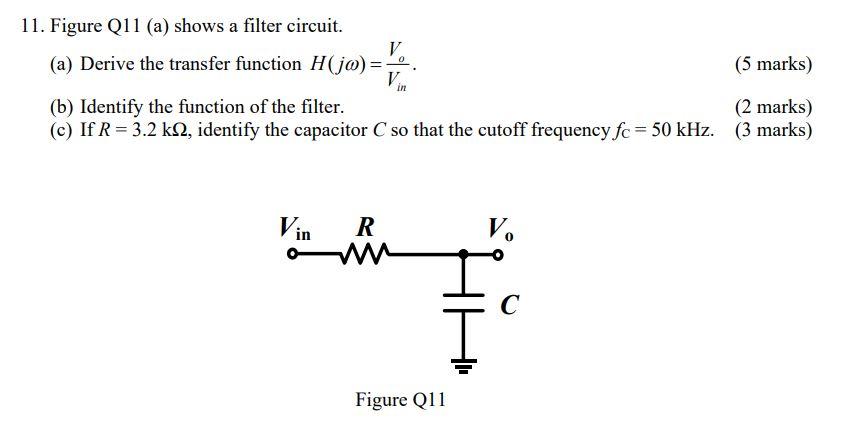 5 Marks 11 Figure Q11 A Shows A Filter Circuit V A Derive The Transfer Function H Jo V B Identify The Funct 1