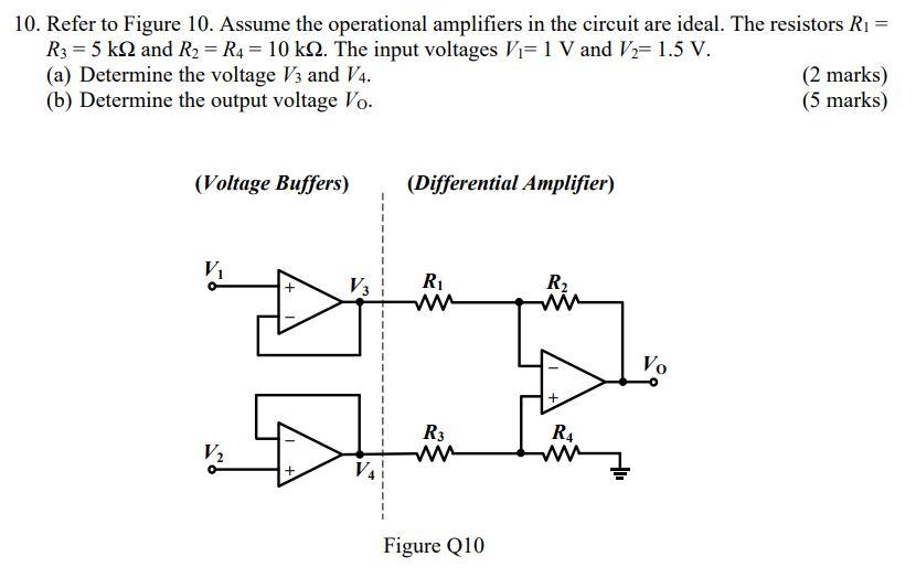 10 Refer To Figure 10 Assume The Operational Amplifiers In The Circuit Are Ideal The Resistors R1 R3 5 Ks2 And 1
