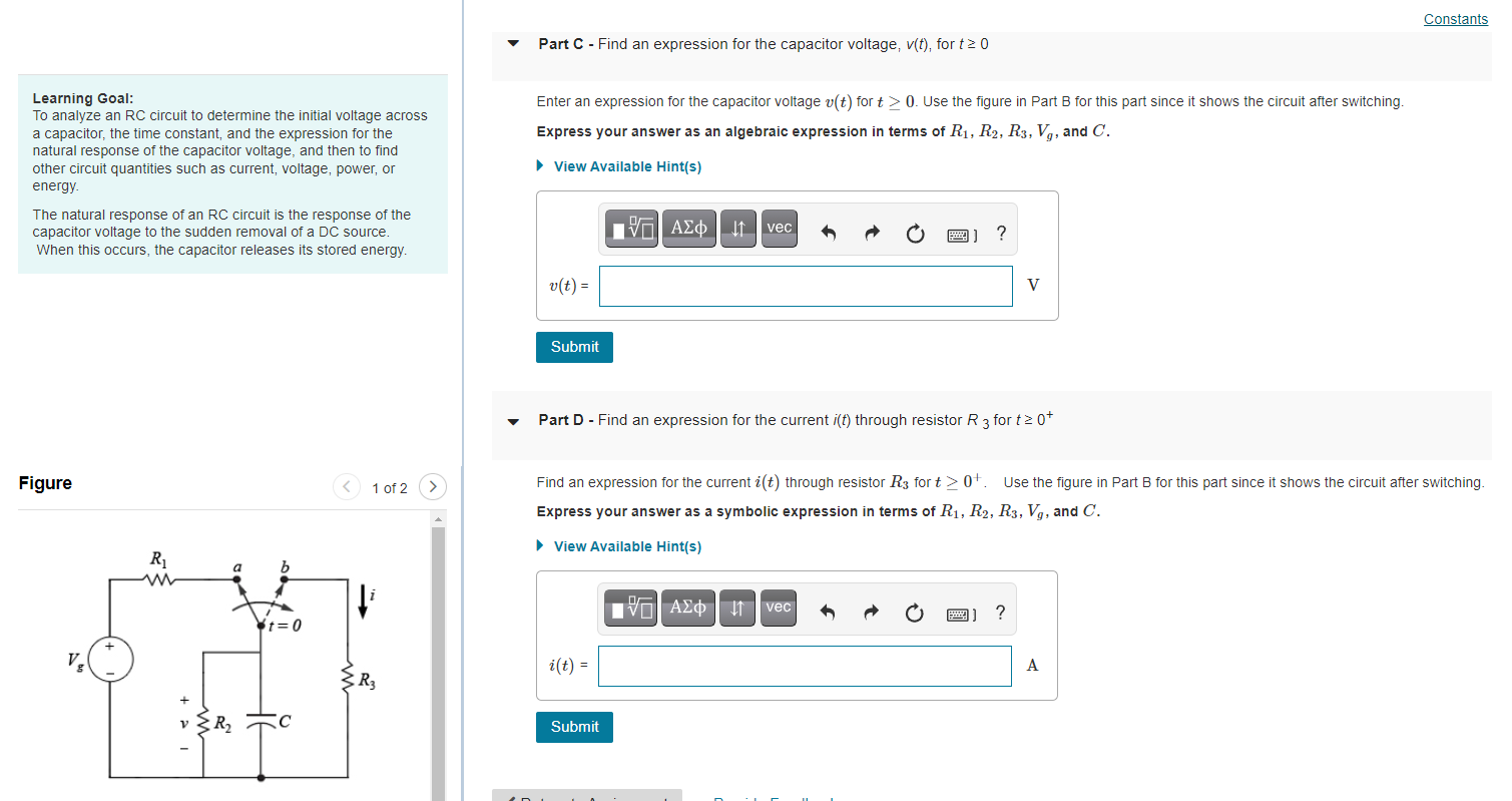 Constants Part C Find An Expression For The Capacitor Voltage V T For T2 0 Learning Goal To Analyze An Rc Circuit 1