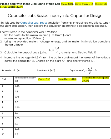 Please Help With These 3 Columns Of This Lab Charge Q C Stored Energy U J Electric Field Between Plates E V M 1