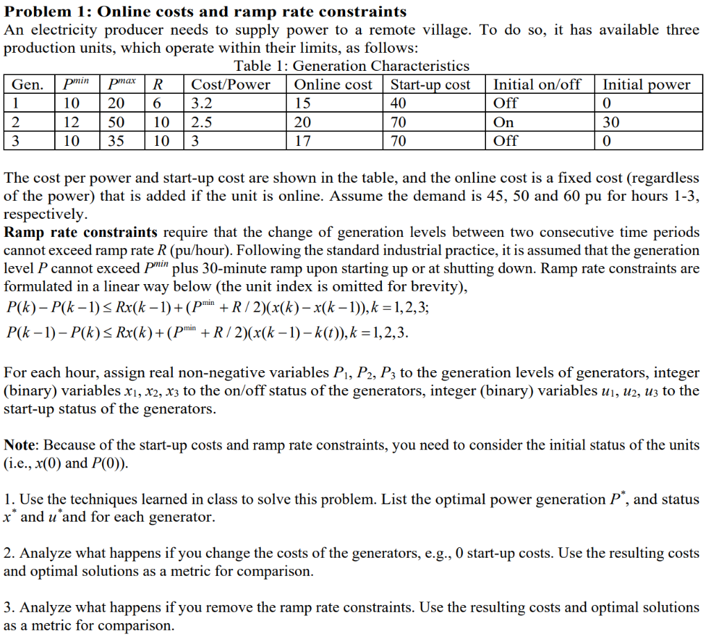 Problem 1 Online Costs And Ramp Rate Constraints An Electricity Producer Needs To Supply Power To A Remote Village To 1