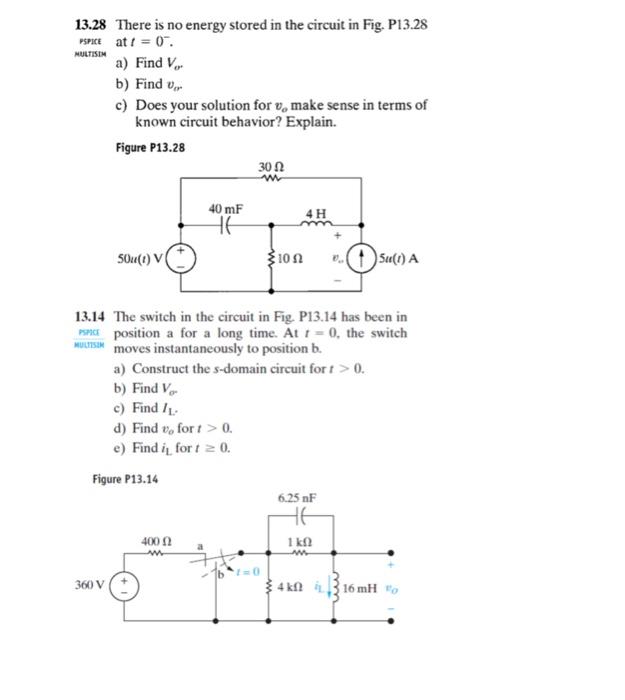 Multisen 13 28 There Is No Energy Stored In The Circuit In Fig P13 28 Pspice At I 0 A Find V B Find 0 C Does You 1