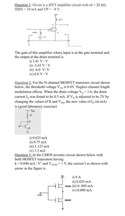 Question 1 Given Is A Jfet Amplifier Circuit With Rd 20 K12 Idss 10 Ma And Vp 8 V Mo The Gain Of This Amplifier W 1
