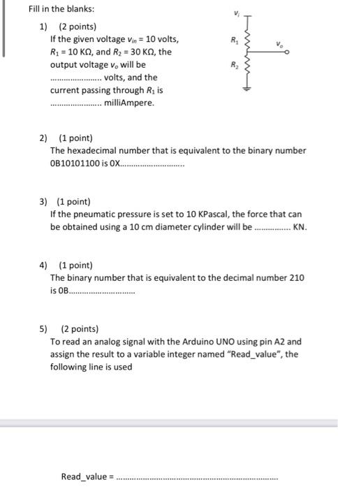 R Fill In The Blanks 1 2 Points If The Given Voltage Vin 10 Volts R1 10 K And R2 30 Kg The Output Voltage V 1