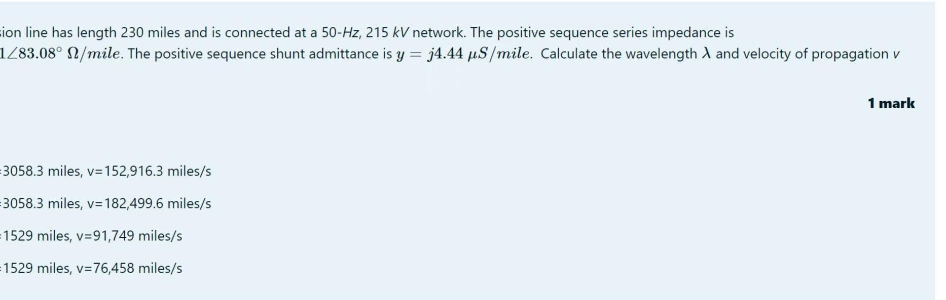 Ion Line Has Length 230 Miles And Is Connected At A 50 Hz 215 Kv Network The Positive Sequence Series Impedance Is 128 1