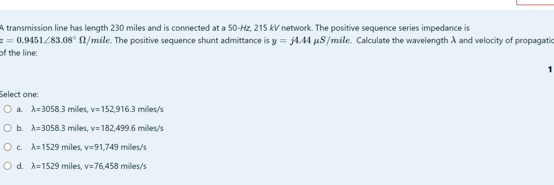 Ion Line Has Length 230 Miles And Is Connected At A 50 Hz 215 Kv Network The Positive Sequence Series Impedance Is 128 2