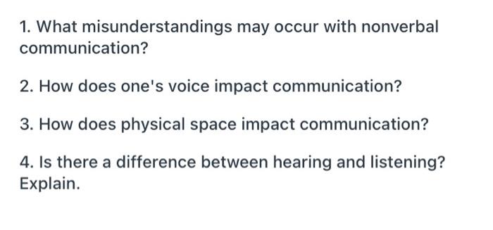 1 What Misunderstandings May Occur With Nonverbal Communication 2 How Does One S Voice Impact Communication 3 How D 1