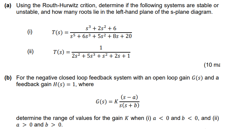 A Using The Routh Hurwitz Crition Determine If The Following Systems Are Stable Or Unstable And How Many Roots Lie I 1