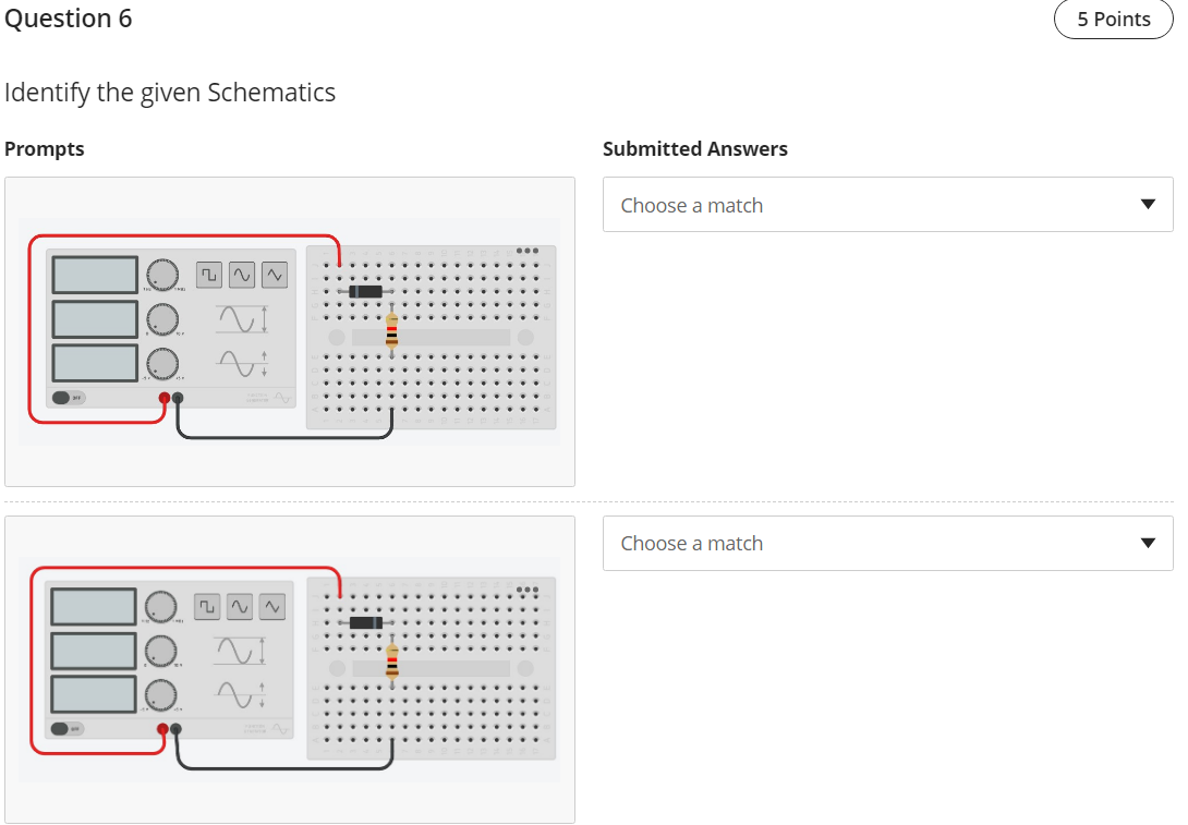 Question 6 5 Points Identify The Given Schematics Prompts Submitted Answers Choose A Match 2 Ni A Choose A Match Choos 1