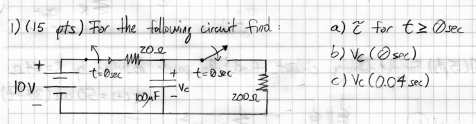 1 15 Pts For The Following Circuit Find Zoe A C For T 0sec B Vc 0 Sec C Vc 0 04 Sec T 0sec T 0 Sec Jov Vc 1