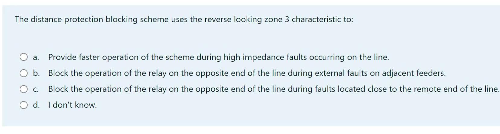 The Distance Protection Blocking Scheme Uses The Reverse Looking Zone 3 Characteristic To A Provide Faster Operation O 1
