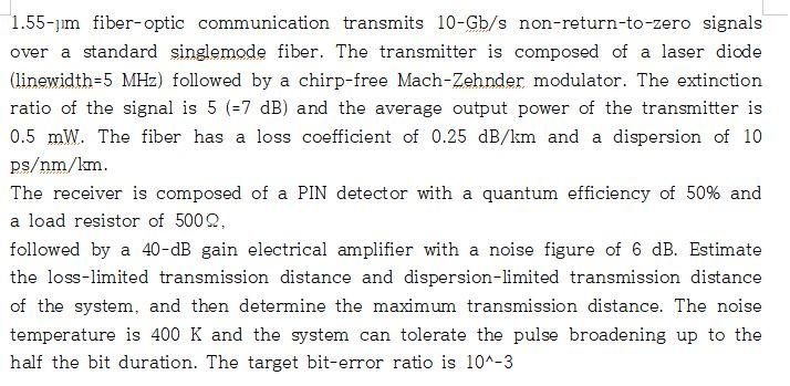 Over 1 55 Jim Fiber Optic Communication Transmits 10 Gb S Non Return To Zero Signals A Standard Singlemode Fiber The Tr 1