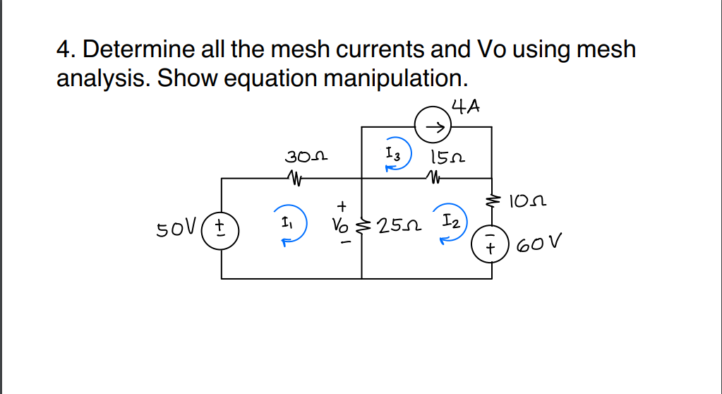 4 Determine All The Mesh Currents And Vo Using Mesh Analysis Show Equation Manipulation 4a 30 12 13 1522 W 10 12 So 1