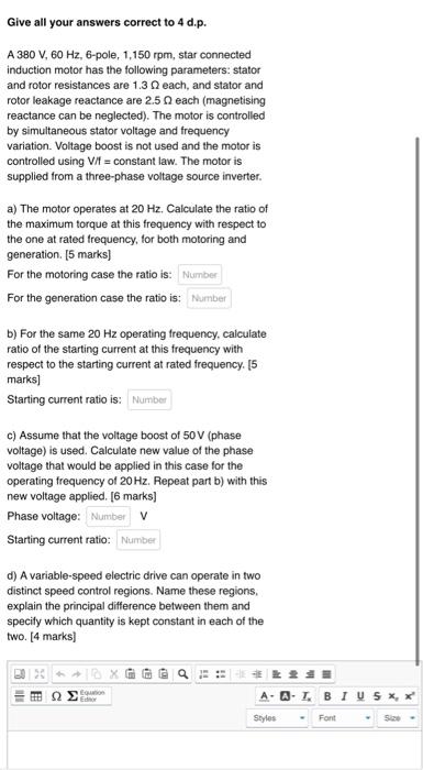 Give All Your Answers Correct To 4 D P A 380 V 60 Hz 6 Pole 1 150 Rpm Star Connected Induction Motor Has The Follow 1