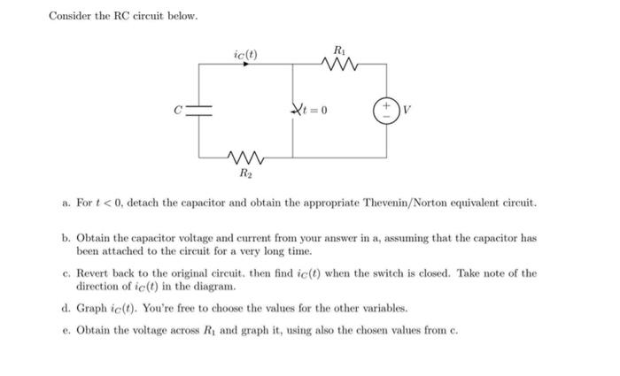 Consider The Rc Circuit Below Ic 1 Ri W Xt 0 W Ry A For T 0 Detach The Capacitor And Obtain The Appropriate Theven 1