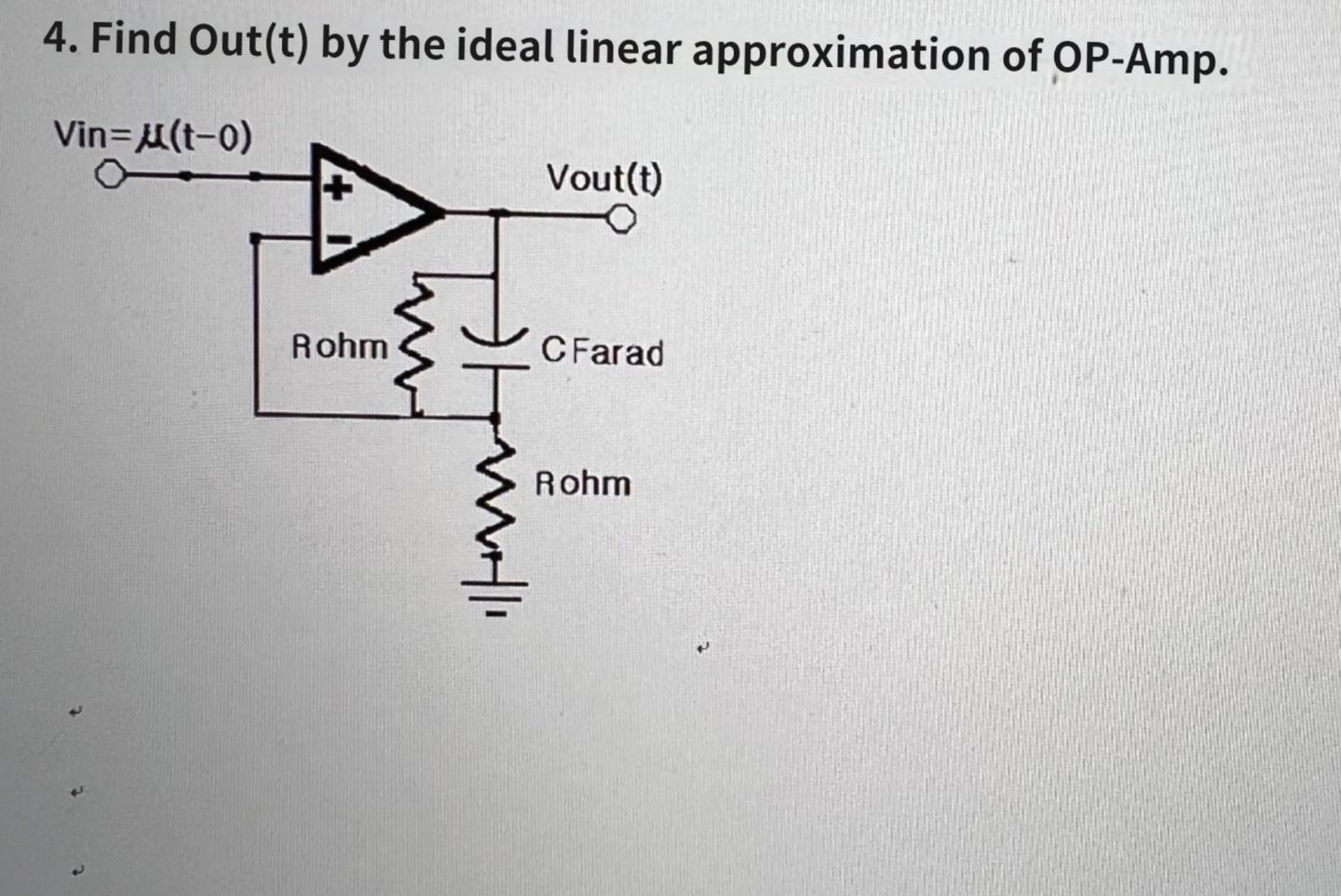 4 Find Out T By The Ideal Linear Approximation Of Op Amp Vin U T O Vout T Rohm Cfarad Rohm Wh 1
